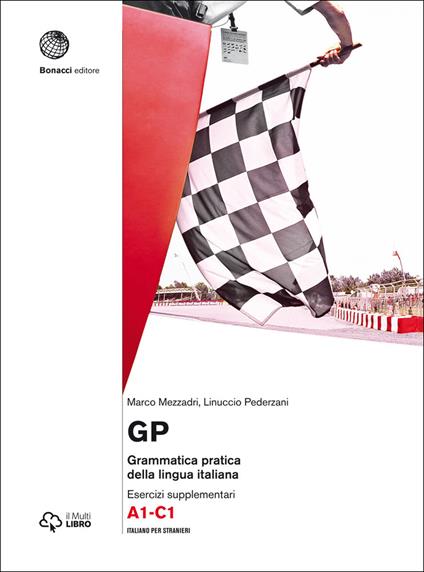 GP. Grammatica pratica della lingua italiana. Esercizi supplementari. Livello A1-C1. Con aggiornamento online. Con Libro - Marco Mezzadri - copertina