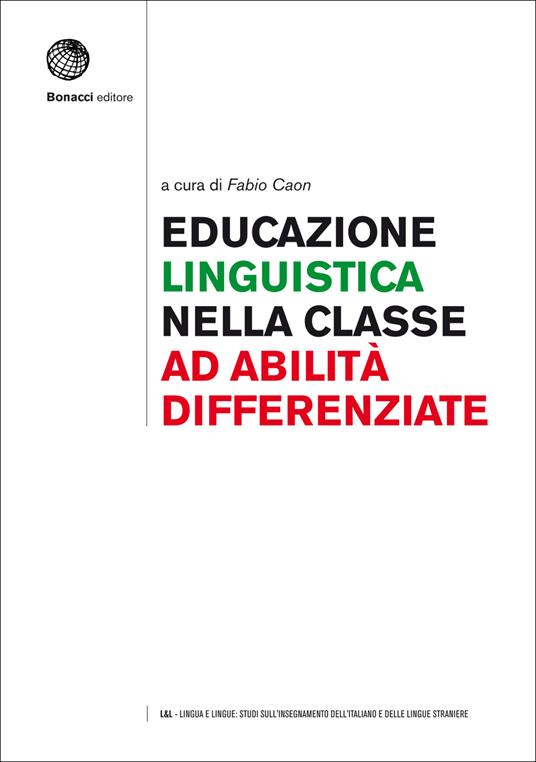 Educazione linguistica nella classe ad abilità differenziate. Teorie di riferimento e quadro metodologico. Con Contenuto digitale (fornito elettronicamente) - copertina