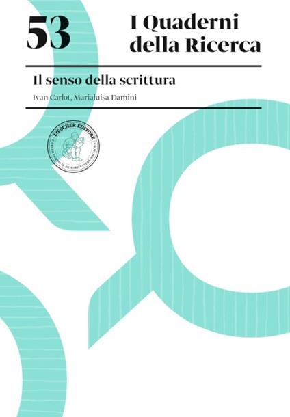 Il senso della scrittura - Marialuisa Damini,Ivan Carlot - copertina