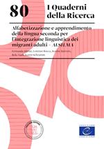 80. Alfabetizzazione e apprendimento della lingua seconda per lintegrazione linguistica dei migranti adulti ALSILMA. Alfabetizzazione e apprendimento della lingua seconda per lintegrazione linguistica dei migranti adulti ALSILMA