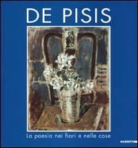 De Pisis. La poesia nei fiori e nelle cose. Catalogo della mostra (Acqui terme, 2000). Ediz. illustrata - copertina