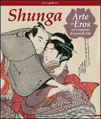 Shunga. Arte ed eros nel Giappone del periodo Edo - copertina