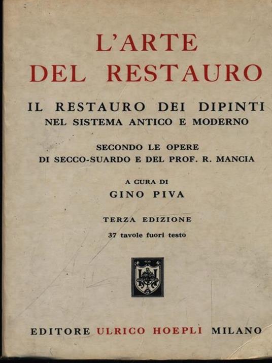 L'arte del restauro. Ediz. illustrata - Gino Piva - 5