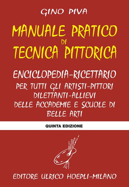 Manuale pratico di tecnica pittorica - Gino Piva - copertina