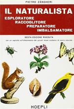 Il naturalista esploratore, raccoglitore, preparatore, imbalsamatore