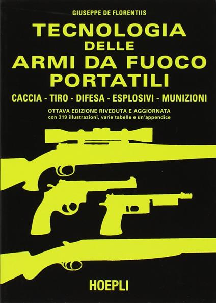 Tecnologia delle armi da fuoco portatili - Giuseppe De Florentiis - copertina