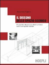 Il disegno dello spazio scenico - Alessandra Pagliano - copertina