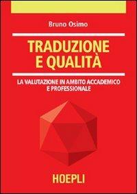 Traduzione e qualità. La valutazione in ambito accademico e professionale - Bruno Osimo - copertina