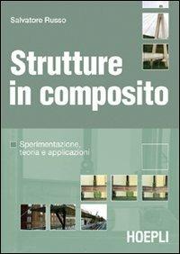 Strutture in composito. Sperimentazione, teoria e applicazioni - Salvatore Russo - copertina