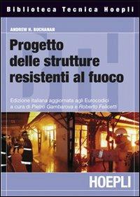 Progettazione strutturale per la sicurezza all'incendio - Andrew H. Buchanan - copertina