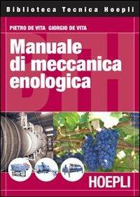 Manuale di meccanica enologica - Pietro De Vita - copertina