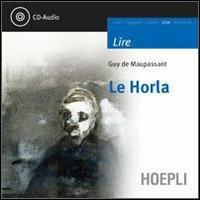 Le horla. Con CD Audio - Guy de Maupassant - copertina