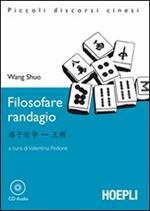 Filosofare randagio. Con CD-Audio