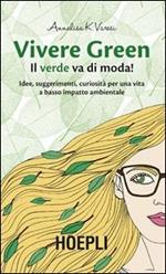 Vivere green. Il verde va di moda!