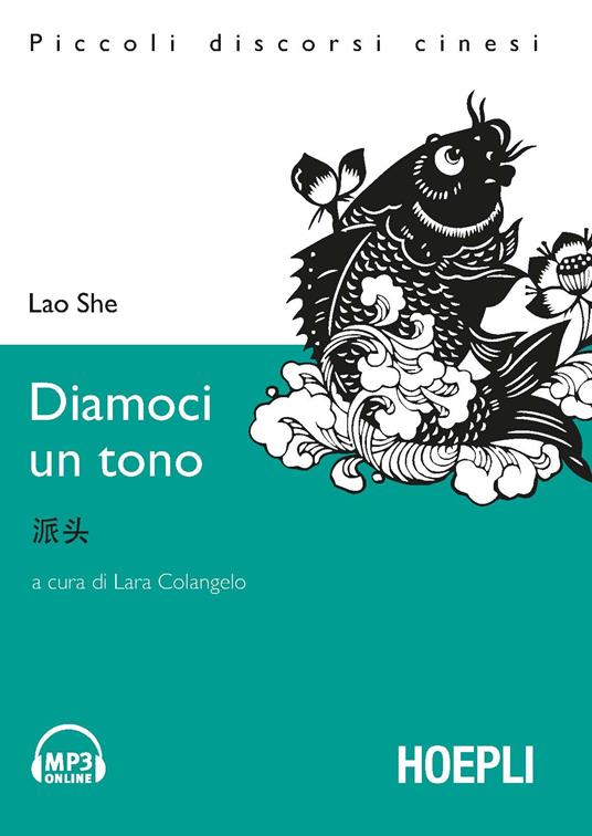 Diamoci un tono. Con File audio per il download - Lao She - copertina