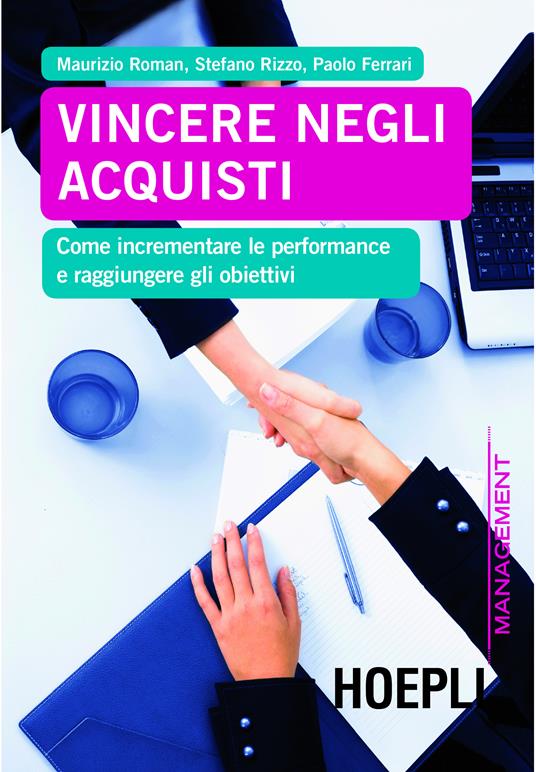 Vincere negli acquisti. Come incrementare le performance e raggiungere gli obiettivi - Paolo Ferrari,Stefano Rizzo,Maurizio Roman - ebook