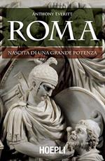 Roma. Nascita di una grande potenza