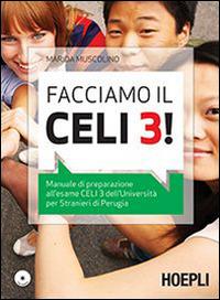 Facciamo il Celi 3! Manuale di preparazione all'esame Celi 3. Con CD Audio - Marida Muscolino - copertina