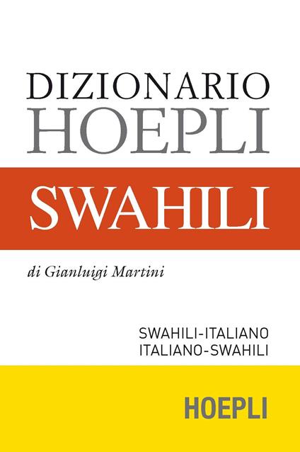 Dizionario swahili. Swahili-italiano, italiano-swahili - Gianluigi Martini - copertina