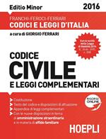 Codice civile e leggi complementari 2016. Ediz. minor