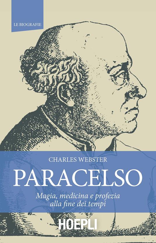 Paracelso. Magia, medicina e profezia alla fine dei tempi - Charles Webster - copertina