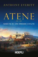 Atene. Nascita di una grande civiltà