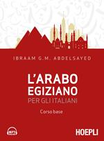 L'arabo egiziano per gli italiani. Corso base