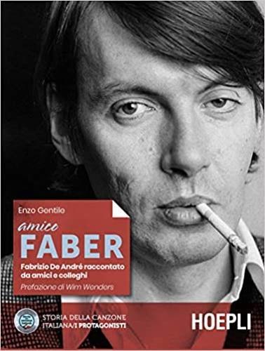 Amico Faber. Fabrizio De André raccontato da amici e colleghi - Enzo Gentile - copertina