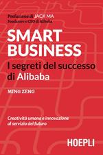 Smart business. I segreti del successo di Alibaba