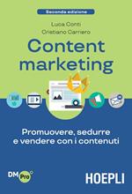 Content Marketing. Promuovere, sedurre e vendere con i contenuti