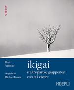 Ikigai e altre parole giapponesi con cui vivere