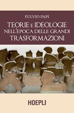 Teorie e ideologie nell'epoca delle grandi trasformazioni