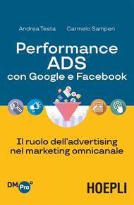 Performance ADS con Google e Facebook. Il ruolo dell'advertising nel marketing omnicanale