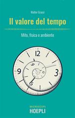 Il valore del tempo. Mito, fisica e ambiente