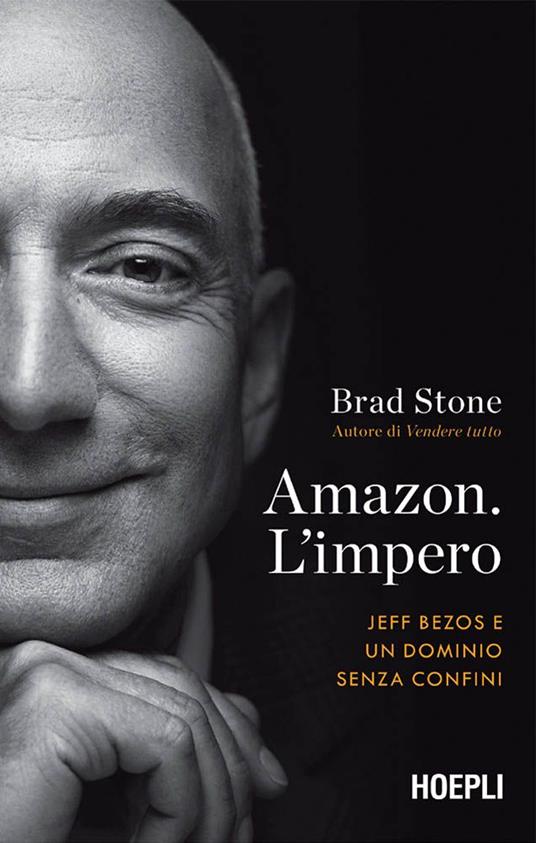 Amazon. L'impero. Jeff Bezos e un dominio senza confini - Brad Stone,Ilaria Katerinov - ebook