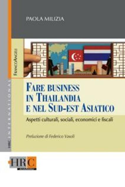 Fare business in Thailandia e nel Sud-Est asiatico. Aspetti culturali, sociali, economici e fiscali - Paola Milizia - copertina