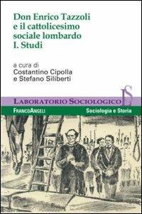 Don Enrico Tazzoli e il cattolicesimo sociale lombardo. Vol. 1: Studi. - copertina