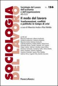 Il nodo del lavoro. Trasformazioni, conflitti e politiche in tempo di crisi - copertina