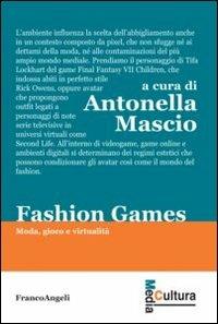 Fashion games. Moda, gioco e virtualità - copertina