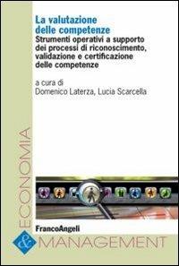 La valutazione delle competenze. Strumenti operativi a supporto dei processi di riconoscimento, validazione e certificazione delle competenze - copertina