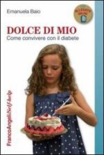 Dolce di mio. Come convivere con il diabete