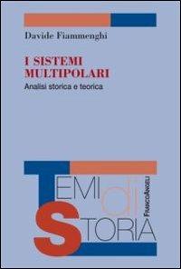 I sistemi multipolari. Analisi storica e teorica - Davide Fiammenghi - copertina