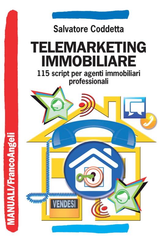 Telemarketing immobiliare. 115 script per agenti immobiliari professionali - Salvatore Coddetta - copertina