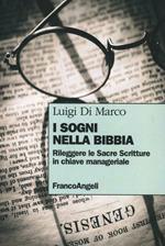 I sogni nella Bibbia. Rileggere le Sacre Scritture in chiave manageriale