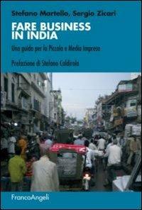 Fare business in India. Una guida per la piccola e media impresa - Stefano Martello,Sergio Zicari - copertina