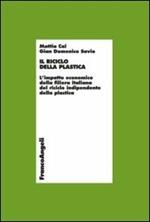 Il riciclo della plastica. L'impatto economico della filiera italiana del riciclo indipendente della plastica