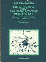 Significato della pianificazione regionale. Lombardia e altre regioni a confronto