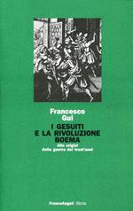 I gesuiti e la rivoluzione boema. Alle origini della Guerra dei trent'anni