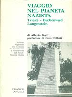 Viaggio nel pianeta nazista. Trieste Buchenwald Langenstein