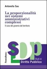 La proporzionalità nei sistemi amministrativi complessi. Il caso del governo del territorio